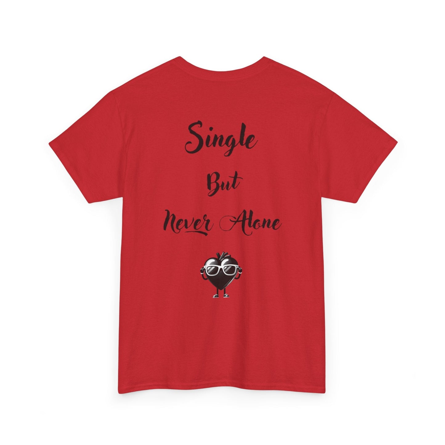 Tee-Single But Never Alone Tee