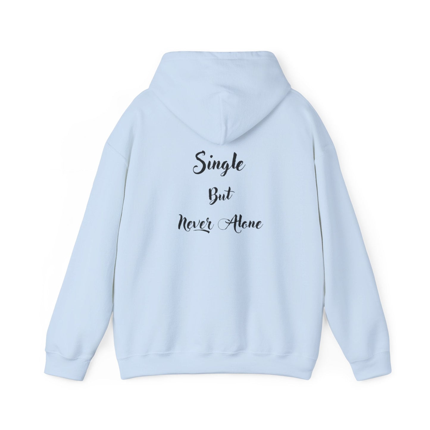 Hoodie-Single But Never Alone Hoodie