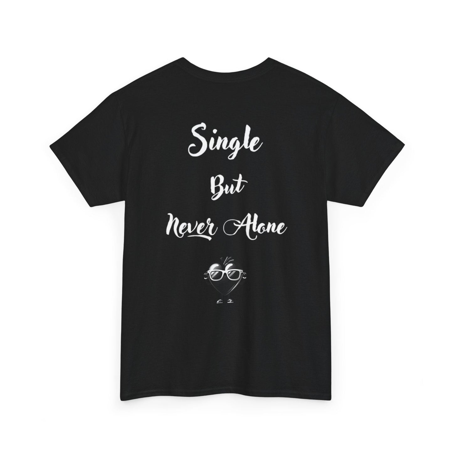 Tee-Single But Never Alone Tee