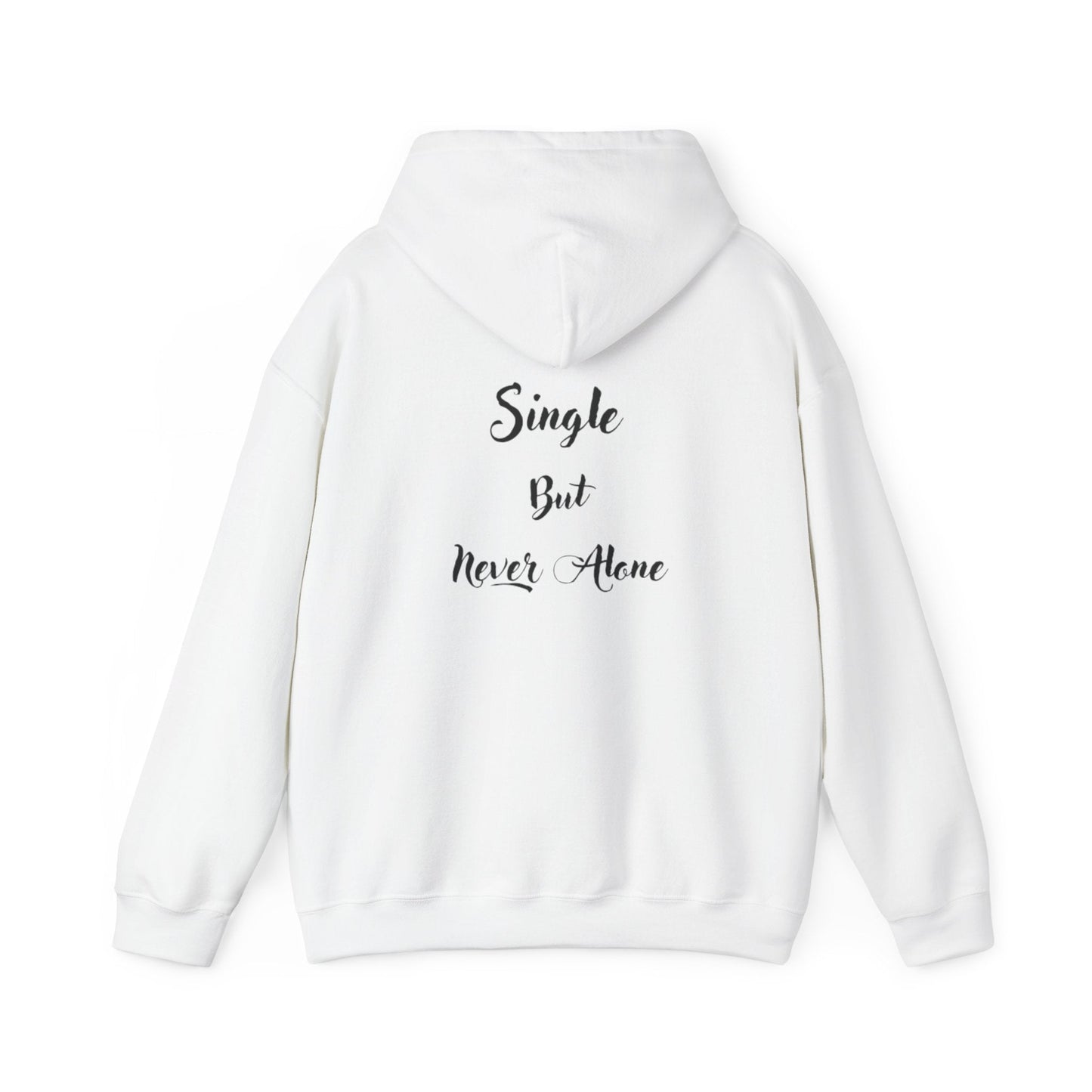 Hoodie-Single But Never Alone Hoodie