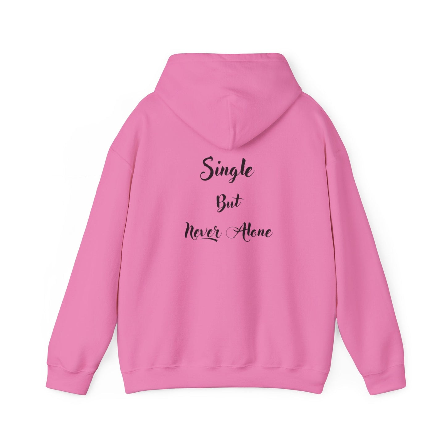 Hoodie-Single But Never Alone Hoodie