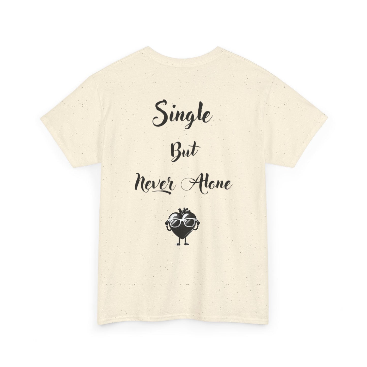 Tee-Single But Never Alone Tee