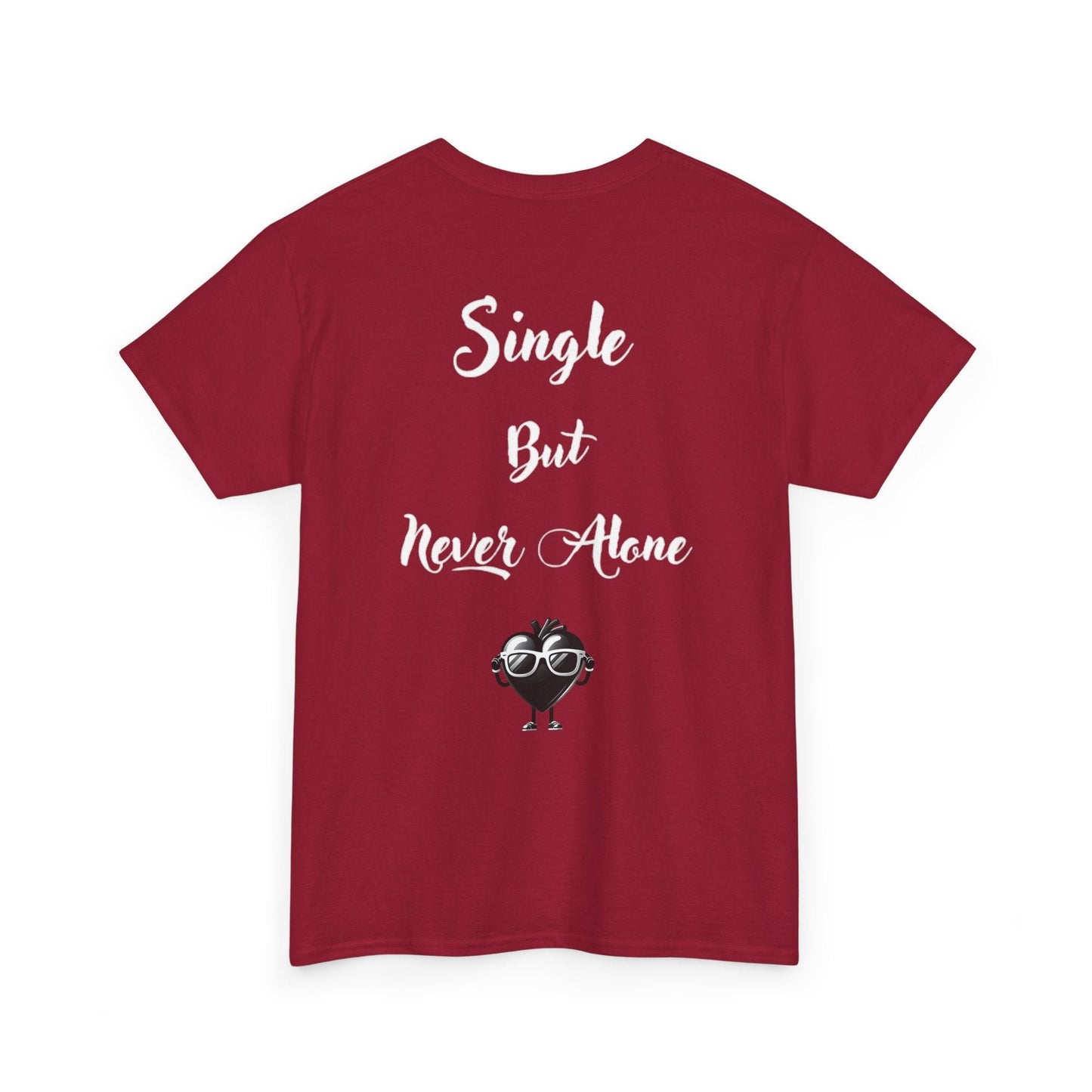 Tee-Single But Never Alone Tee