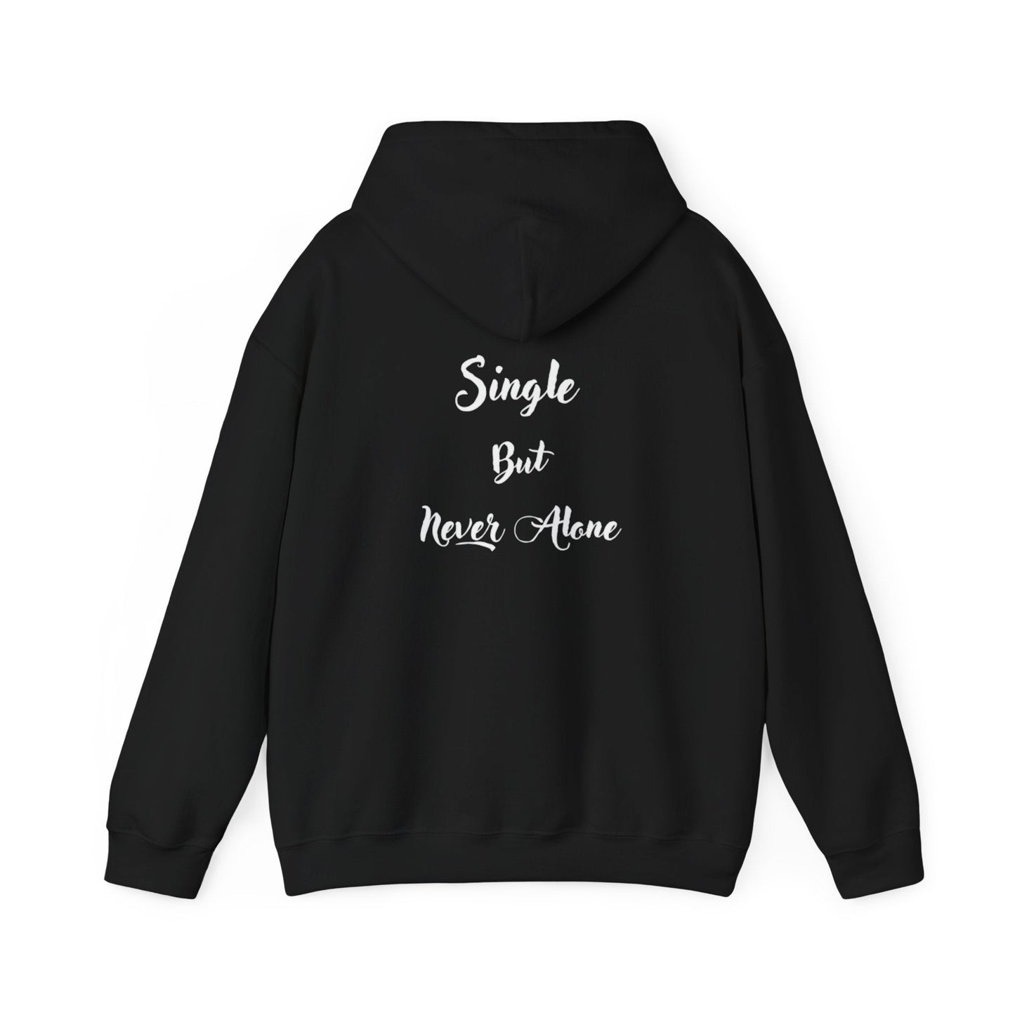 Hoodie-Single But Never Alone Hoodie