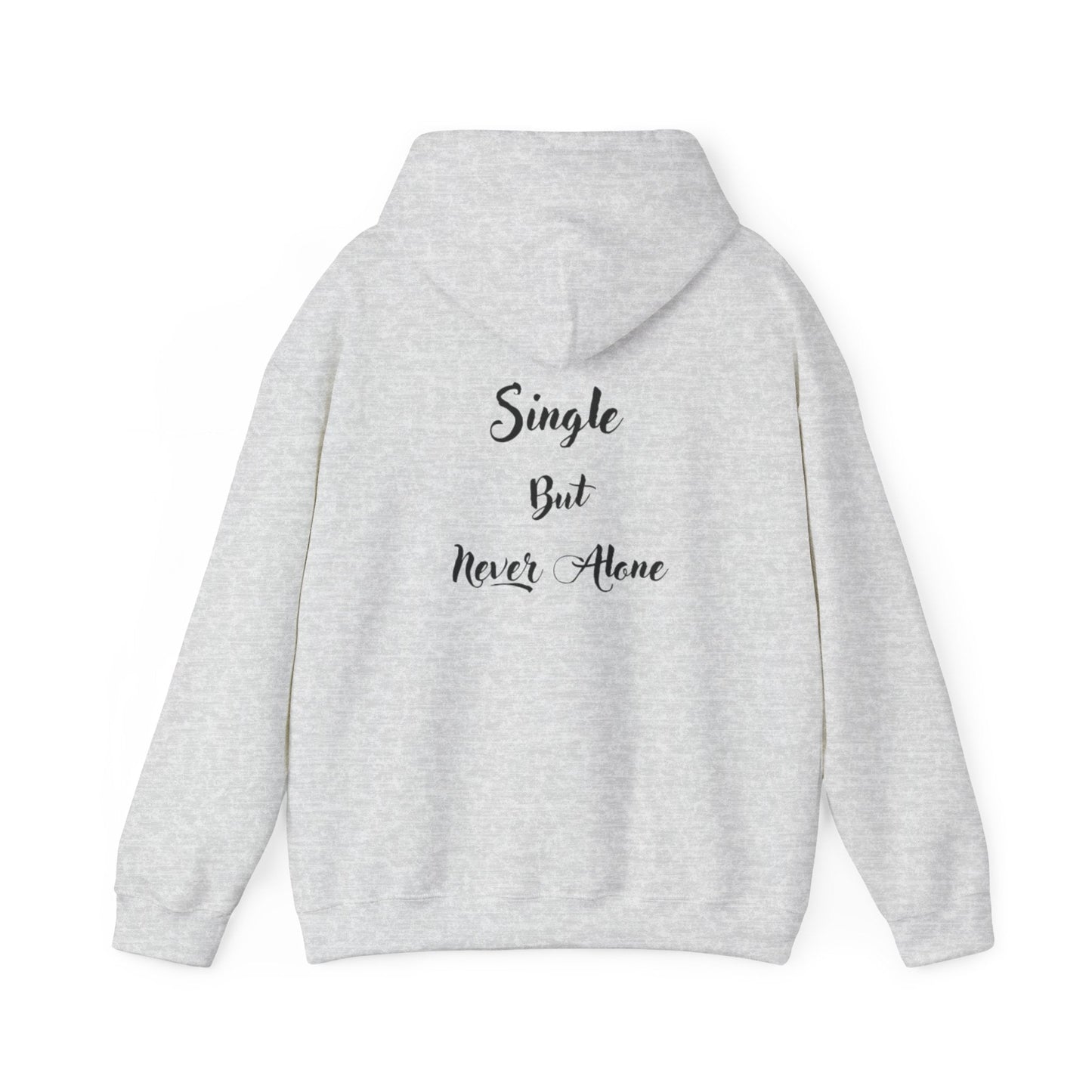 Hoodie-Single But Never Alone Hoodie