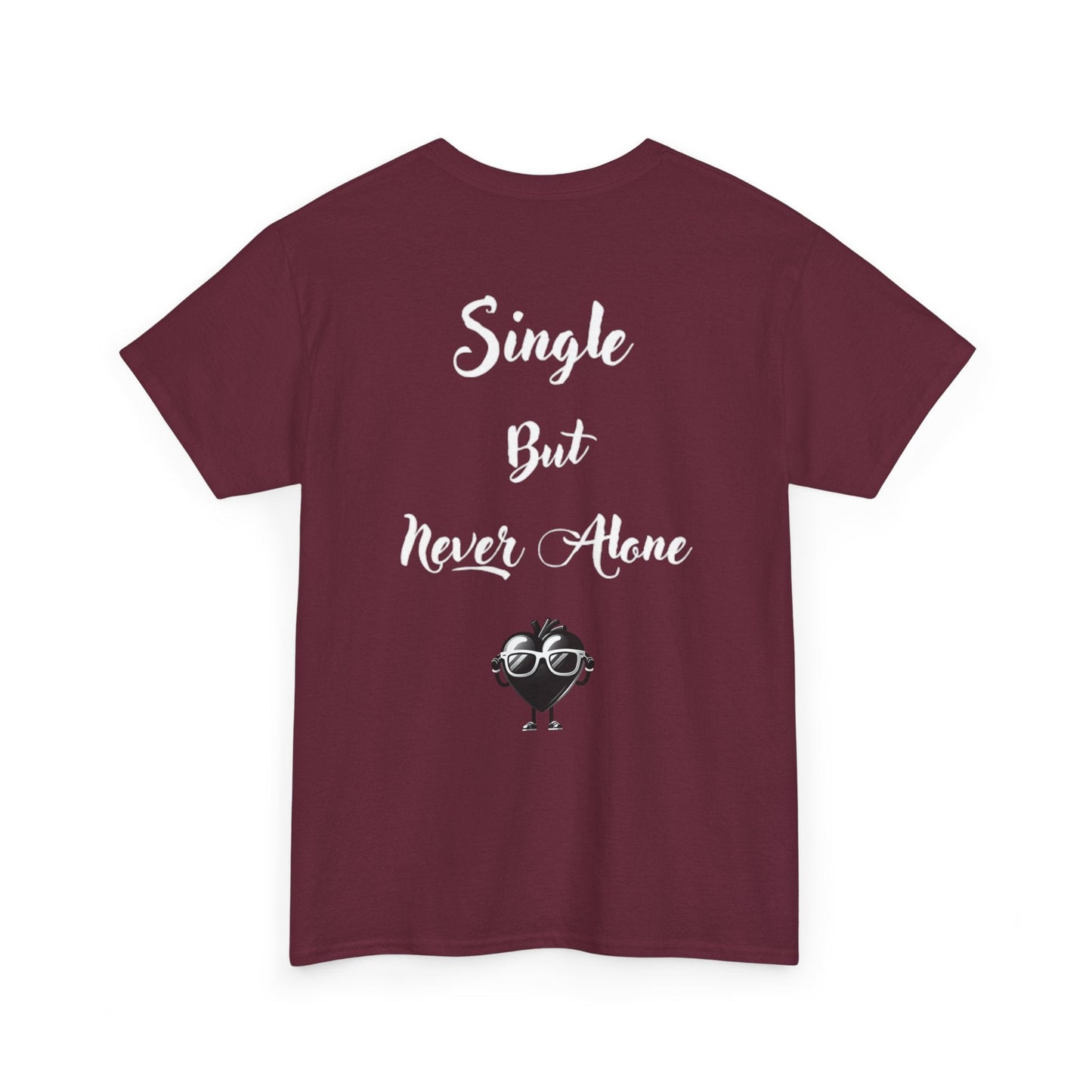 Tee-Single But Never Alone Tee