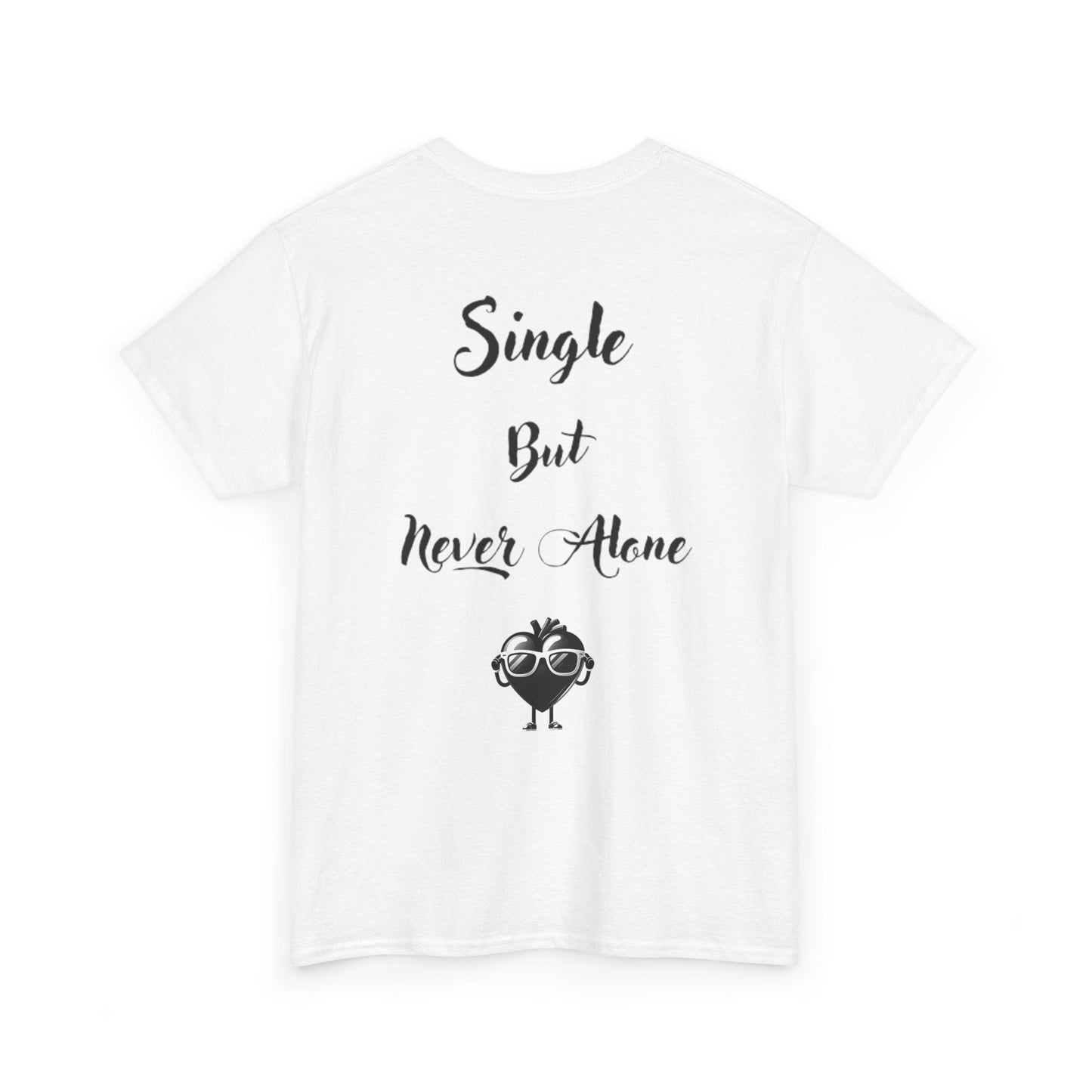 Tee-Single But Never Alone Tee