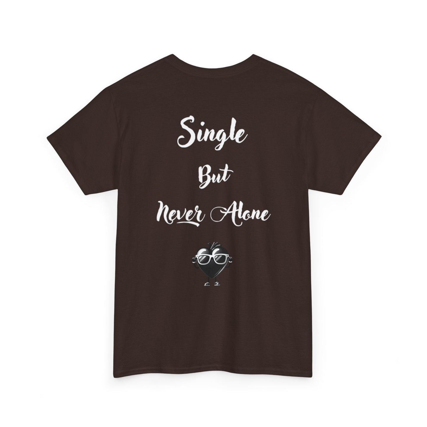 Tee-Single But Never Alone Tee