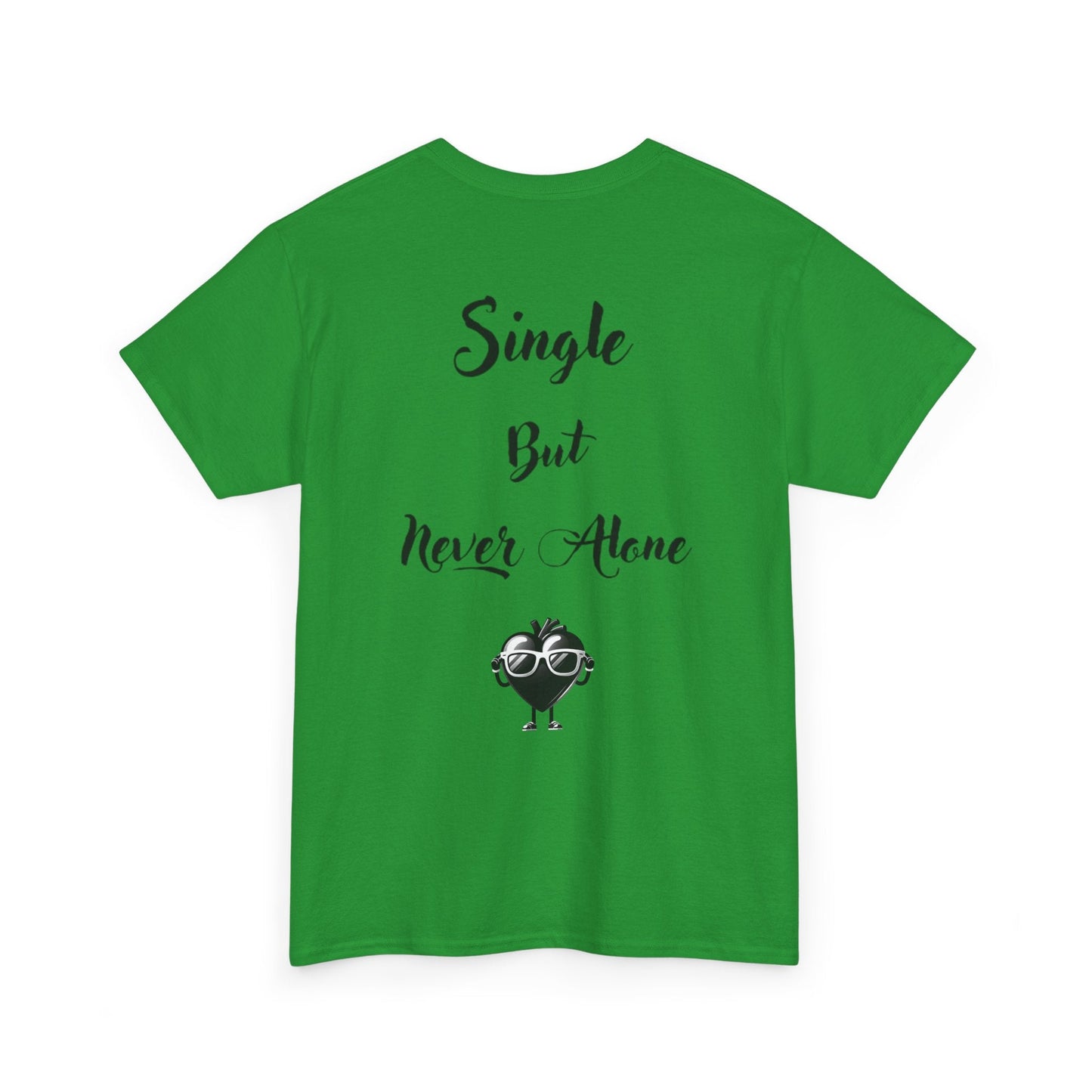Tee-Single But Never Alone Tee