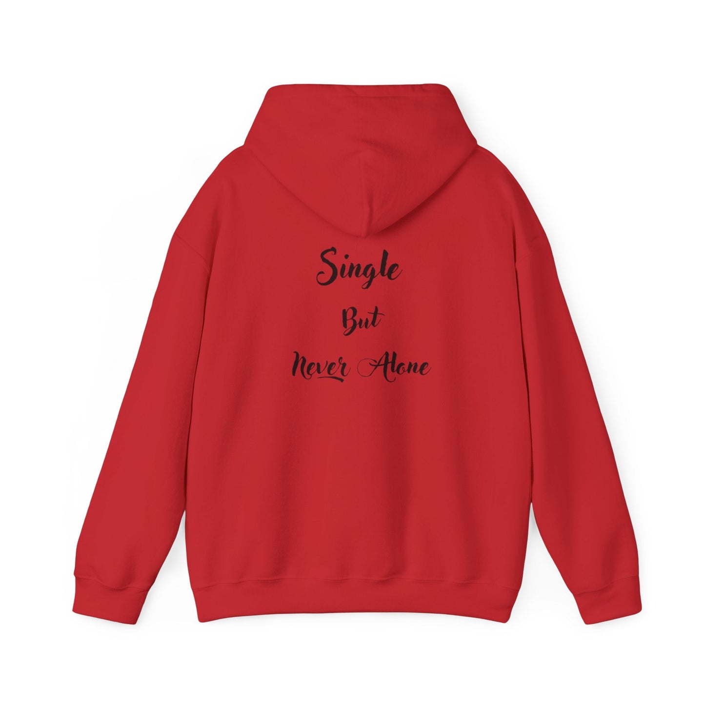Hoodie-Single But Never Alone Hoodie