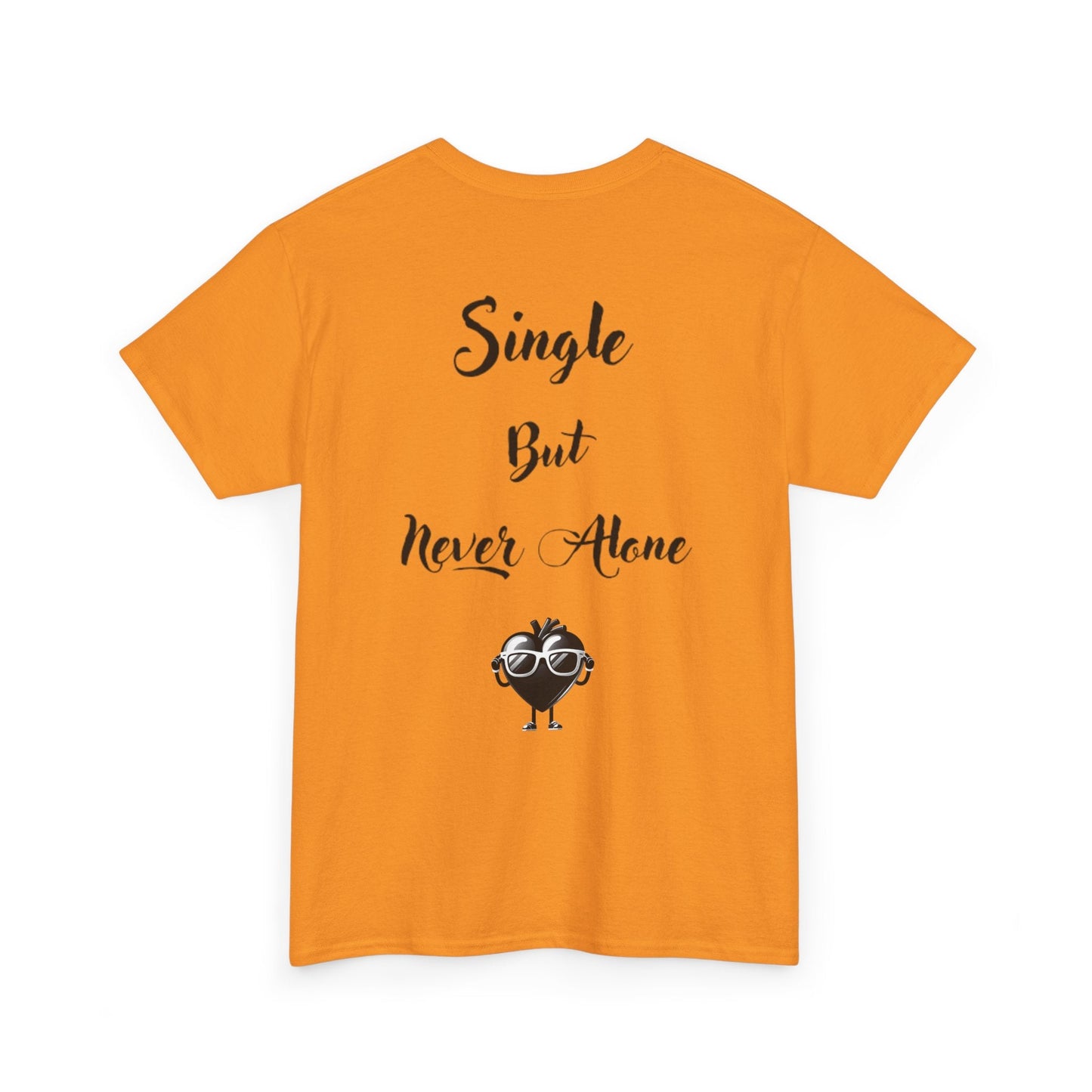 Tee-Single But Never Alone Tee