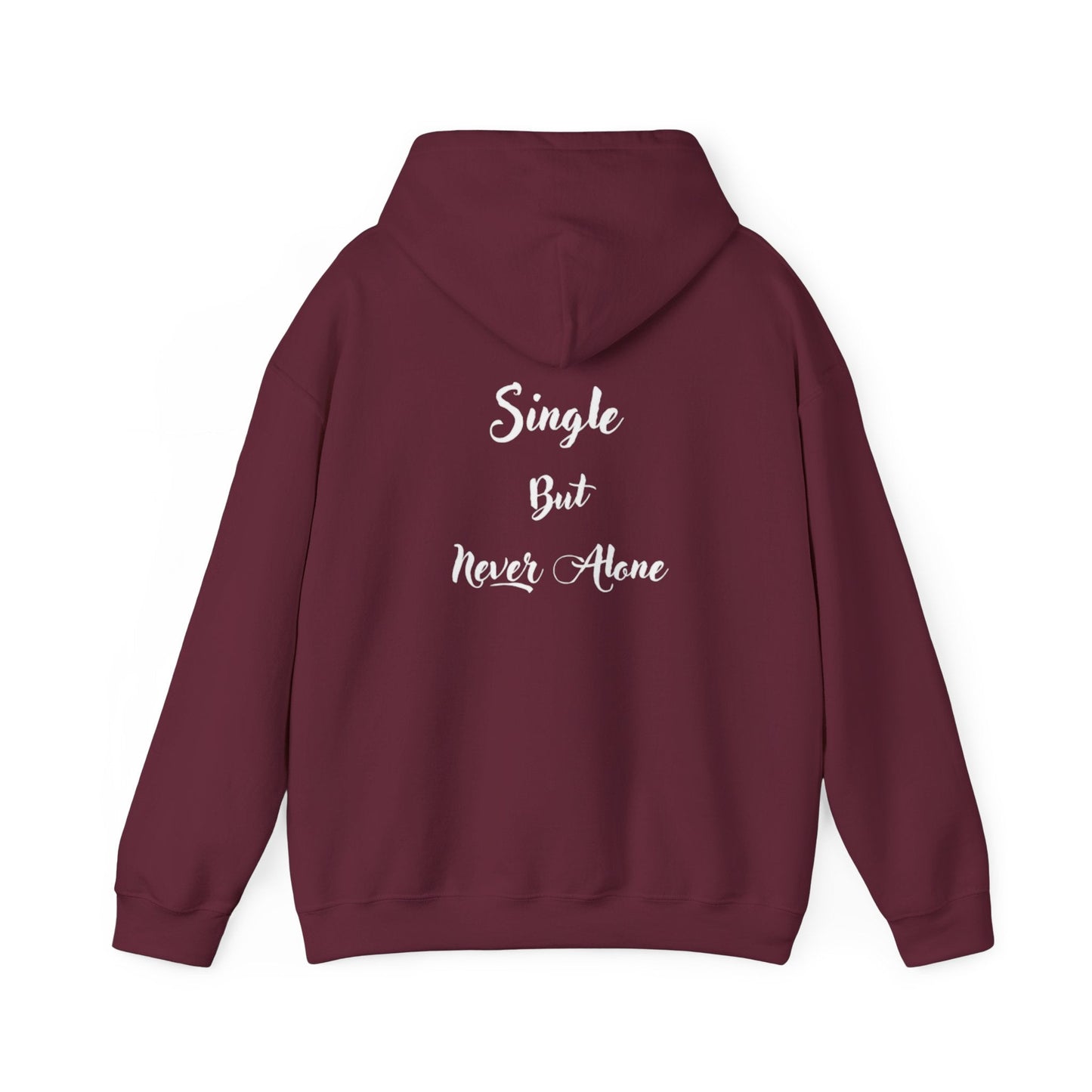 Hoodie-Single But Never Alone Hoodie