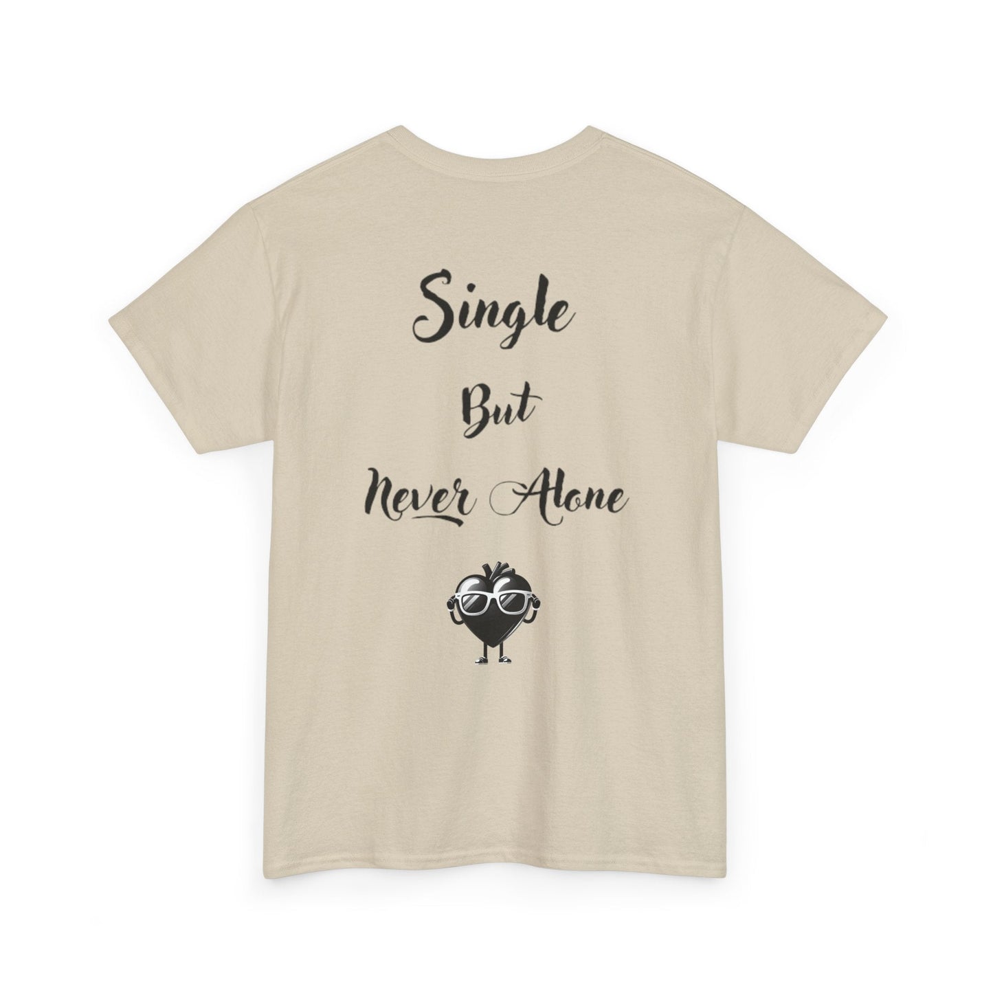 Tee-Single But Never Alone Tee