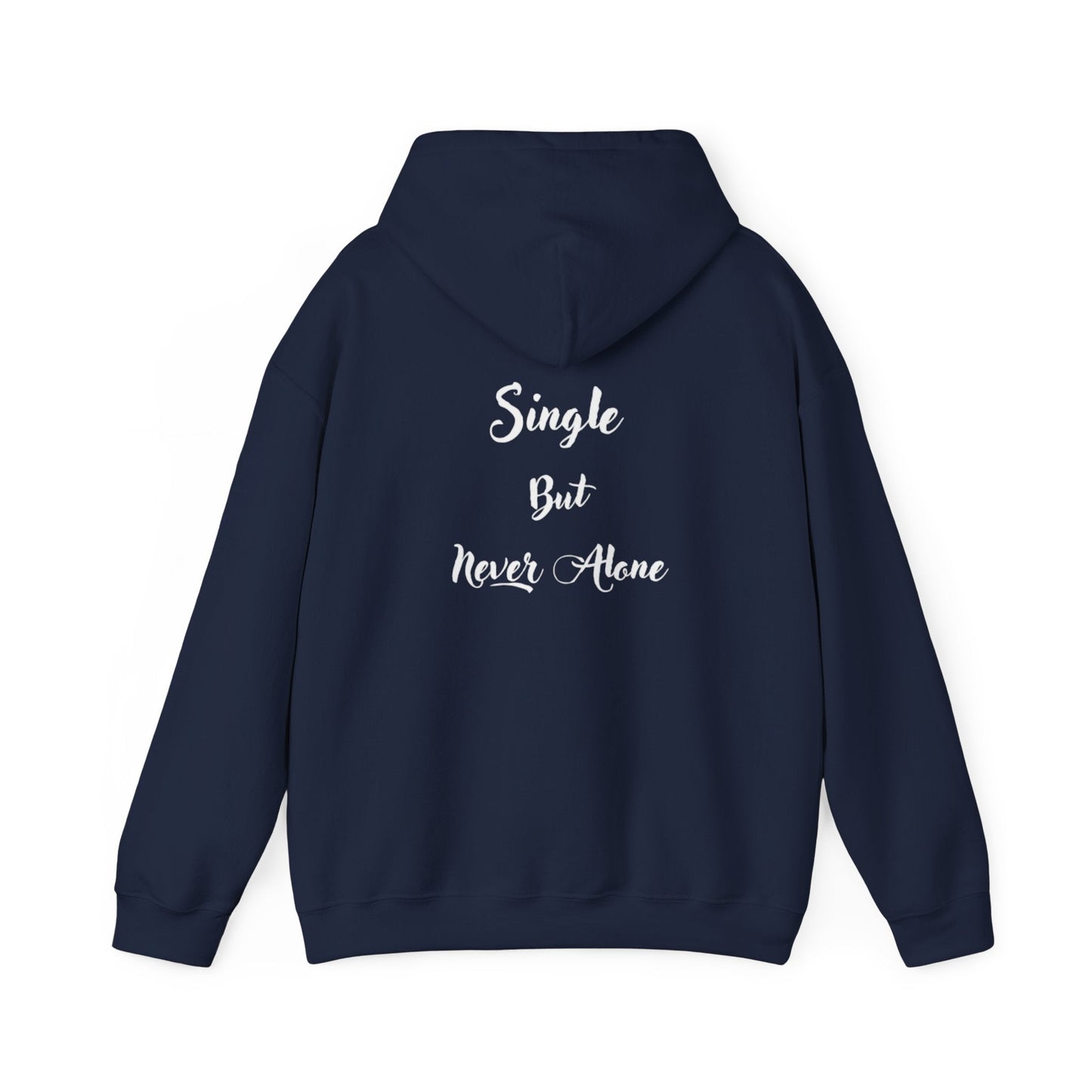 Hoodie-Single But Never Alone Hoodie