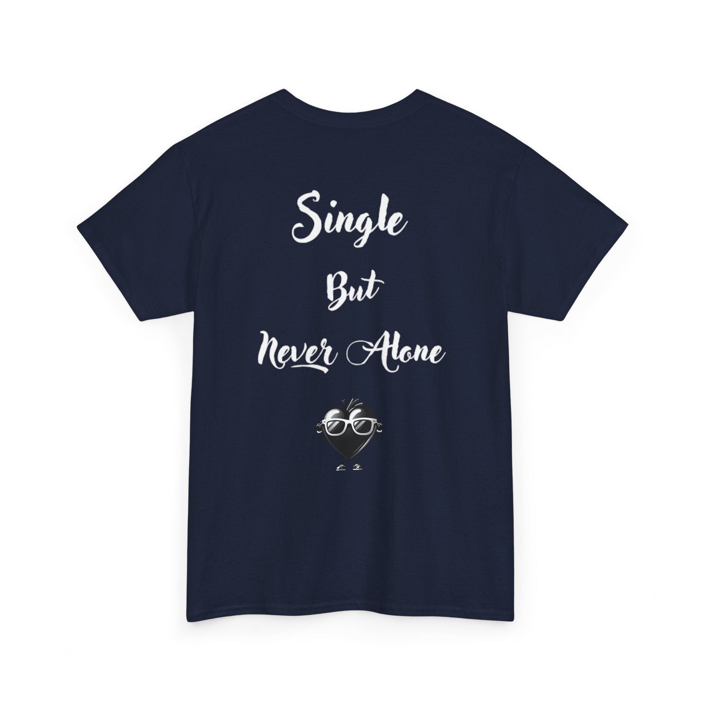 Tee-Single But Never Alone Tee