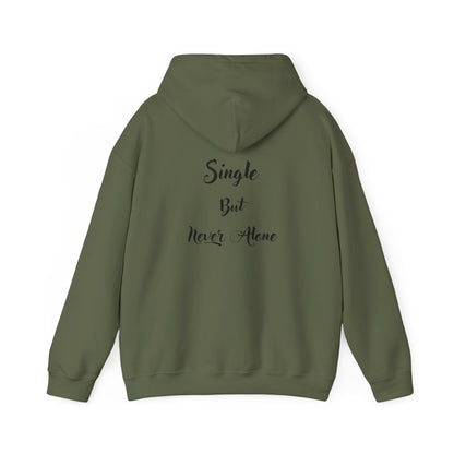 Single But Never Alone Hoodie