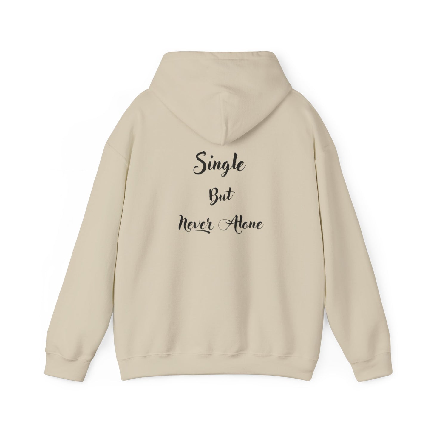 Single But Never Alone Hoodie