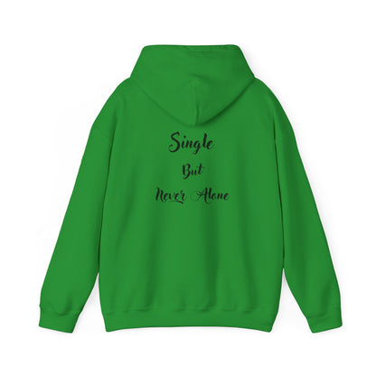 Single But Never Alone Hoodie