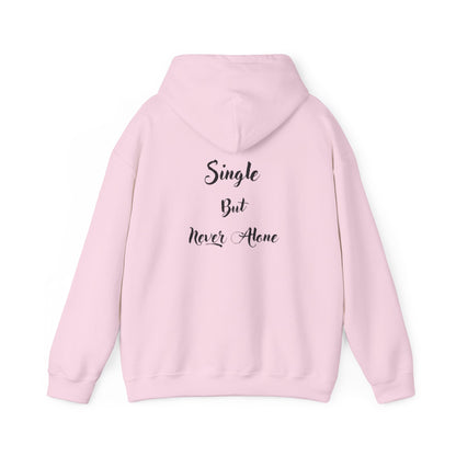 Single But Never Alone Hoodie